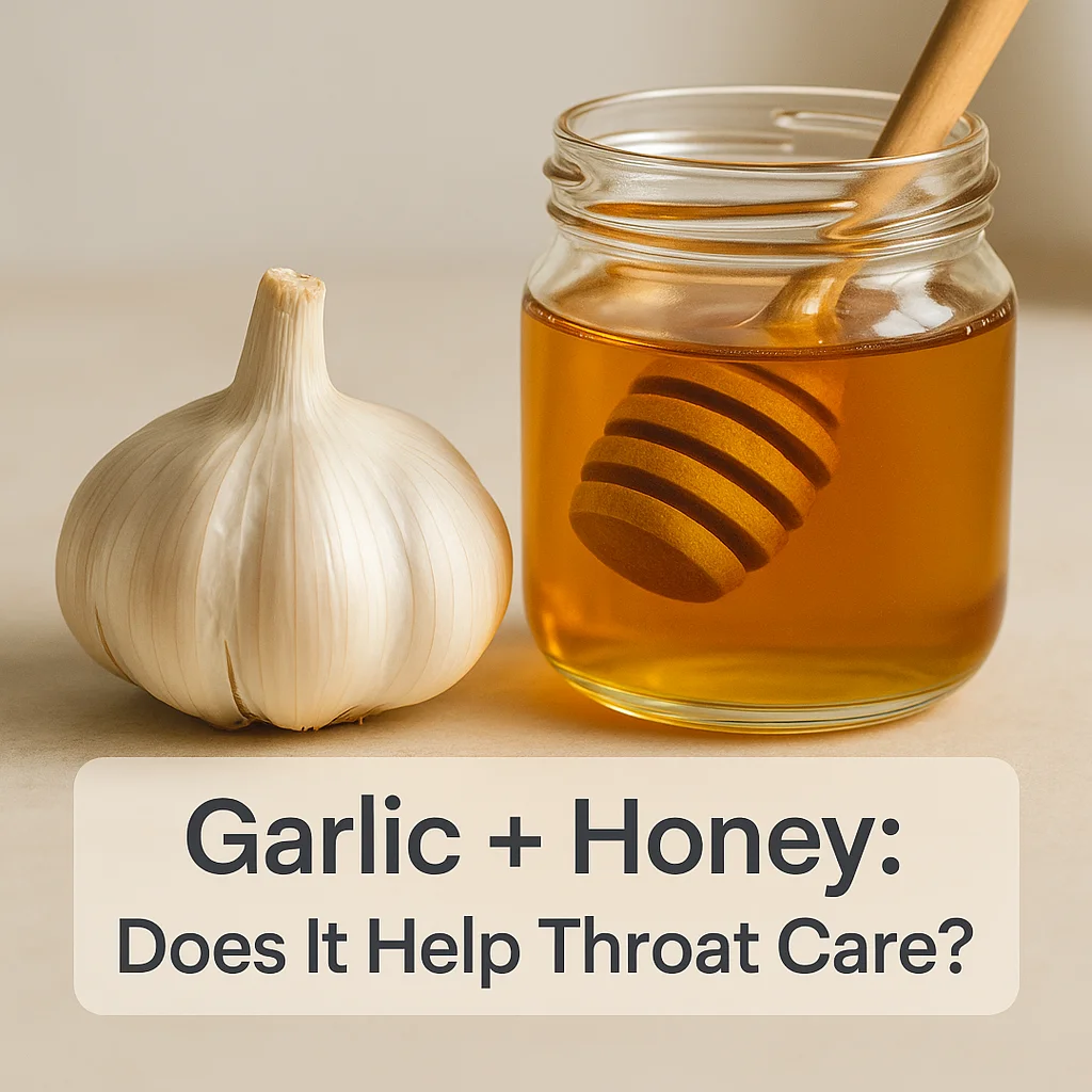 Garlic + Honey: Does It Help Throat Care?