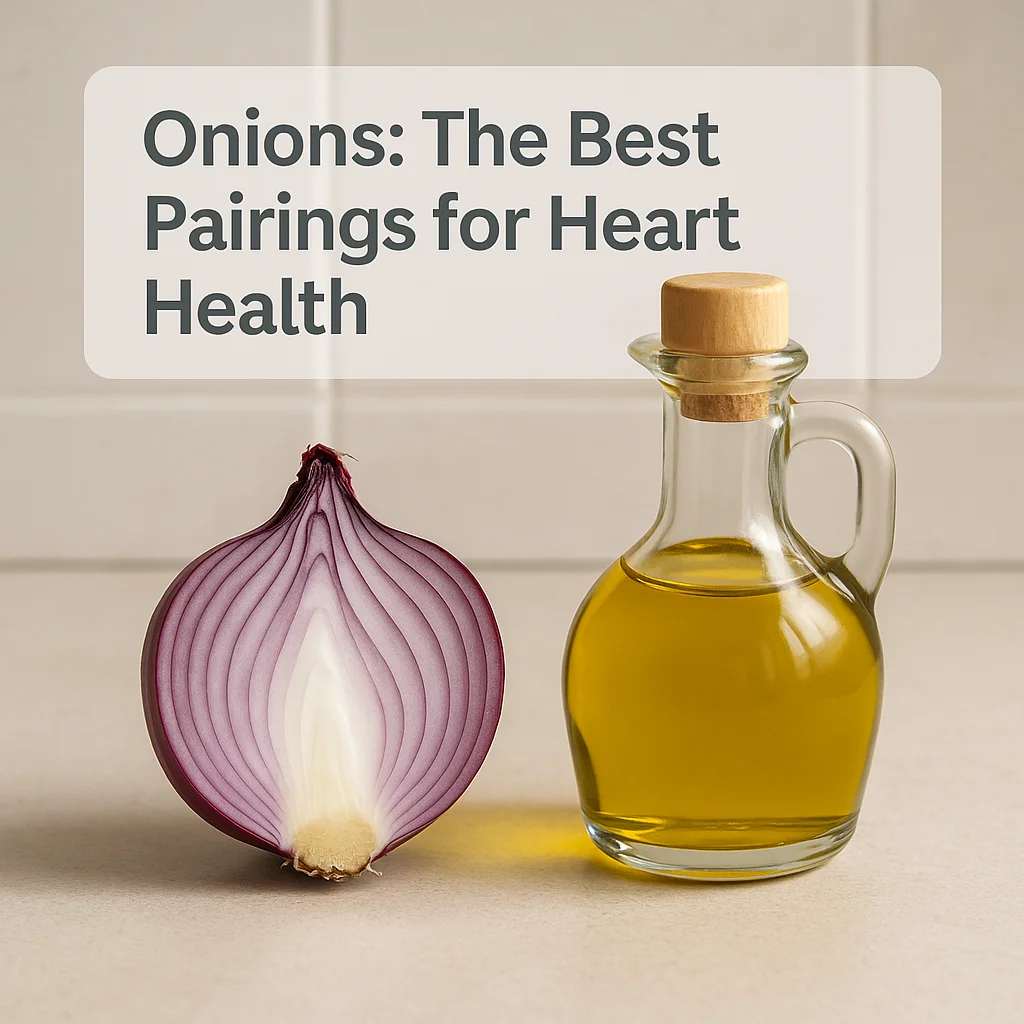 Onions: The Best Pairings for Heart Health