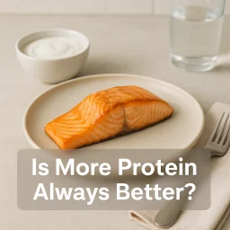 Is More Protein Always Better